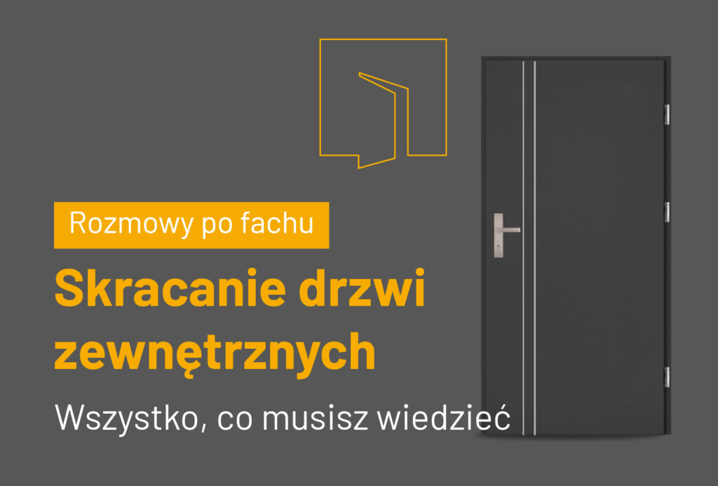 skracanie drzwi zewnętrznych